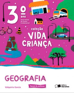 Coleção Vida Criança Geografia 3 ano Editora Saraiva e docente