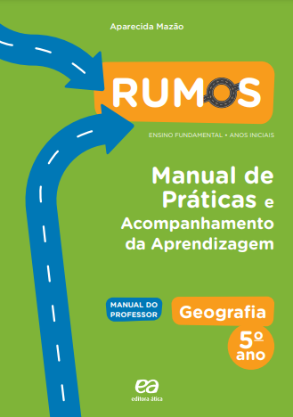 Rumos Geografia 5º ano PNLD e E docente Editoras Ática Saraiva