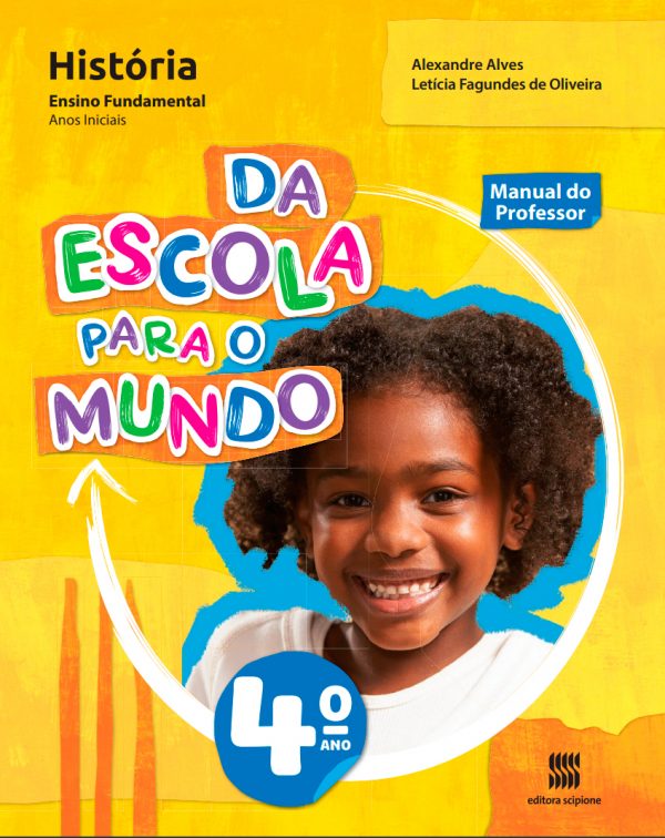 Da Escola Para O Mundo - História - 5° Ano - Editora Scipione