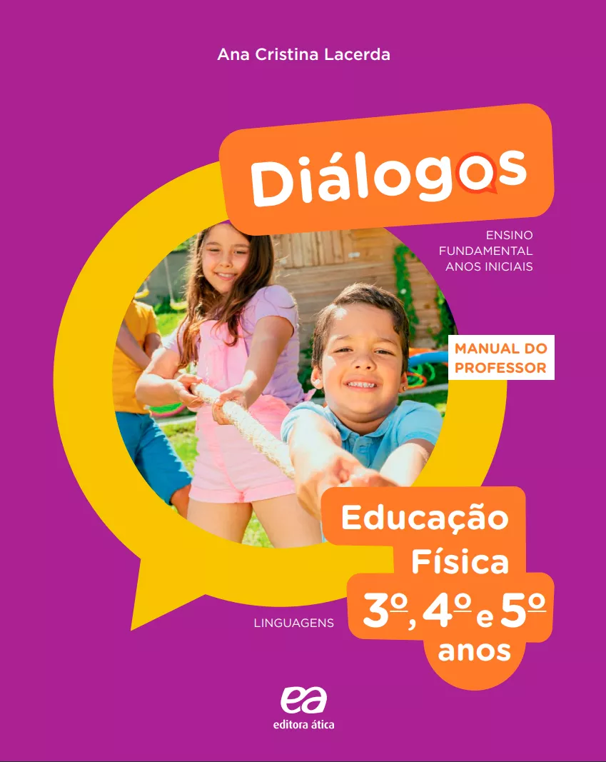 Diálogos – Educação Física – 3° e 4° ano – Editora Ática