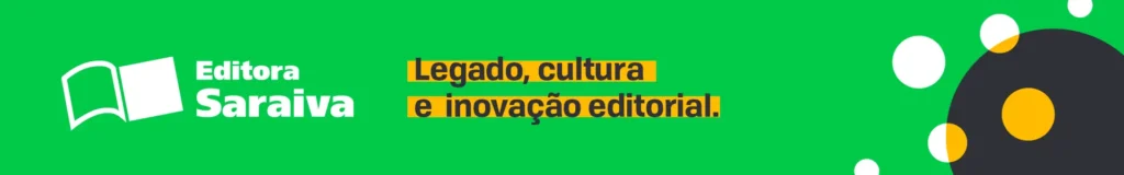 Editora Saraiva: Legado, Cultura e Inovação Editorial